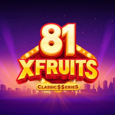 81 X-Fruits: Classic$$erieS